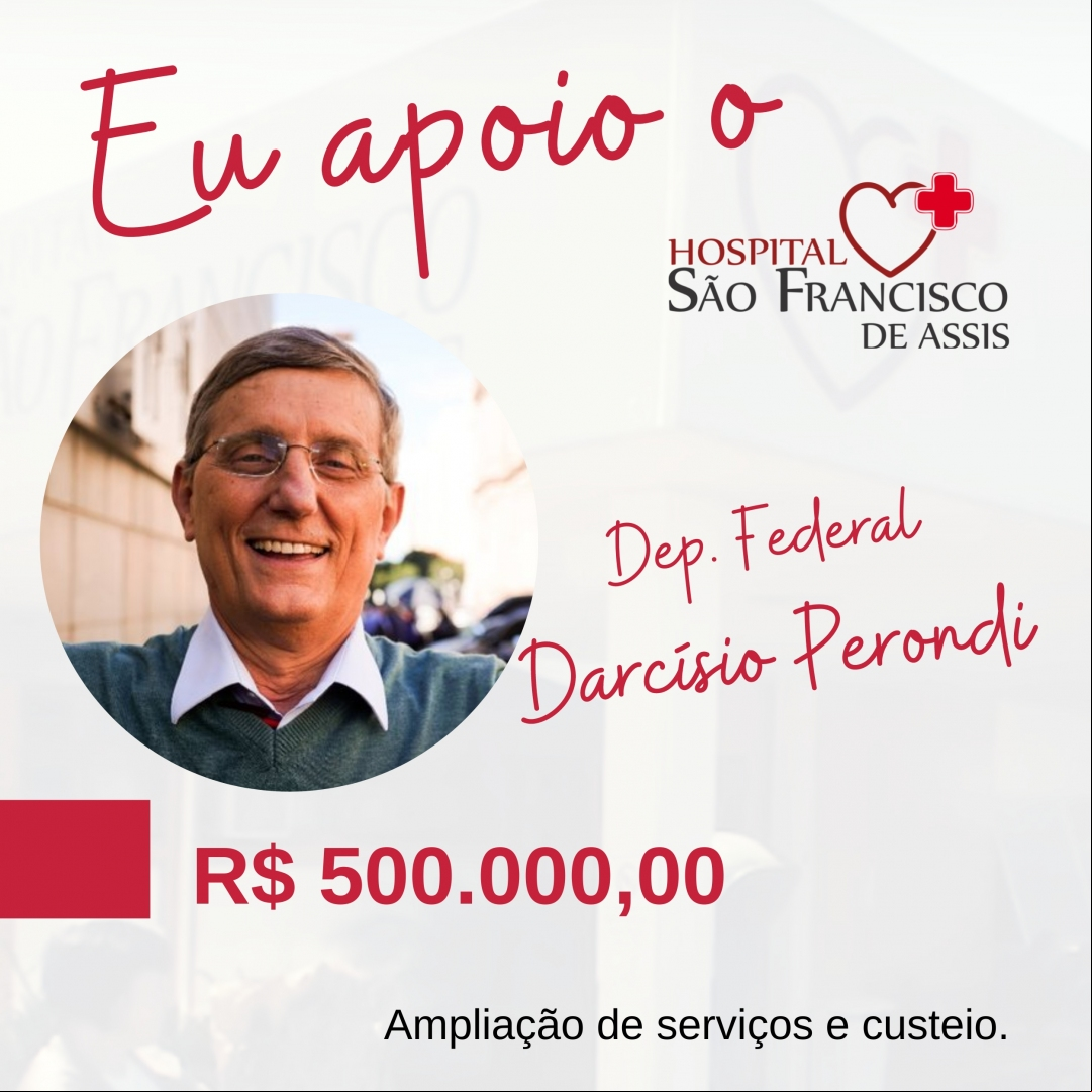 Dep. Federal Darcísio Perondi